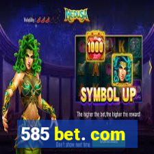 585 bet. com