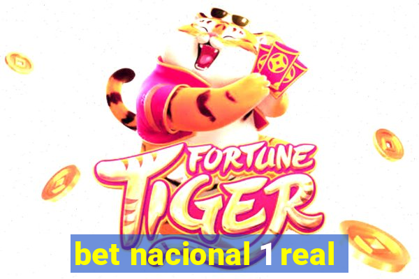 bet nacional 1 real