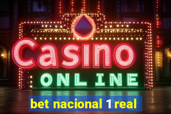 bet nacional 1 real