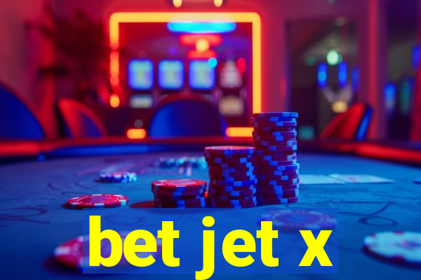 bet jet x