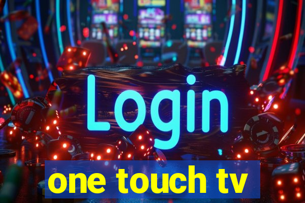 one touch tv