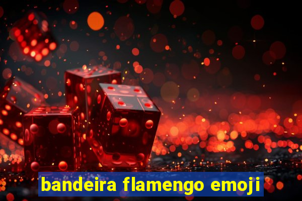 bandeira flamengo emoji