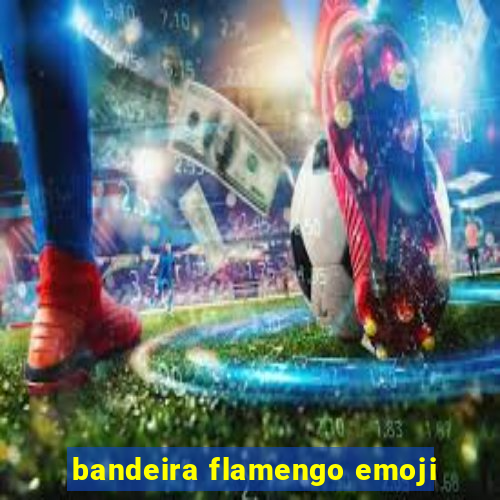 bandeira flamengo emoji