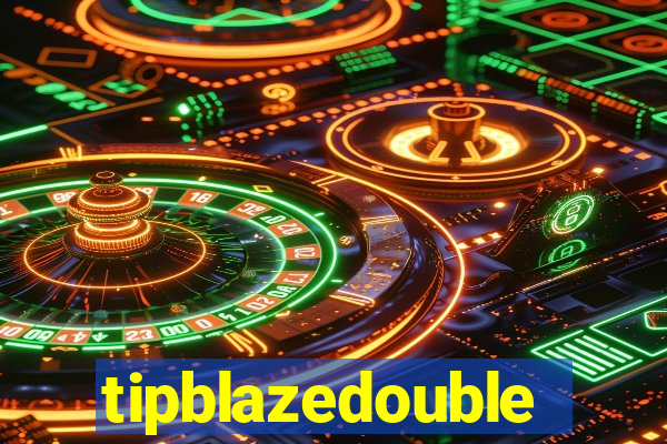 tipblazedouble