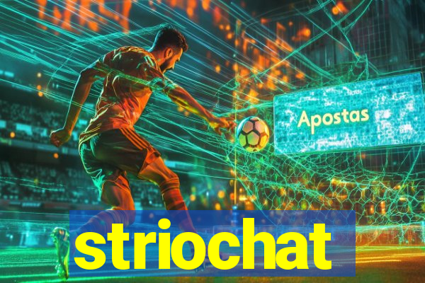 striochat