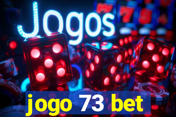 jogo 73 bet