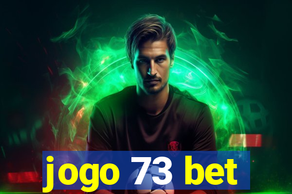 jogo 73 bet