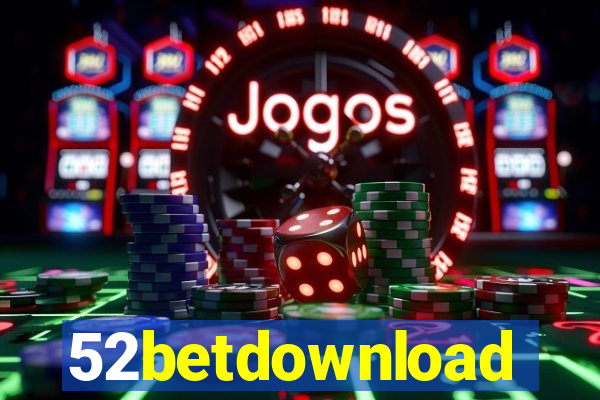 52betdownload