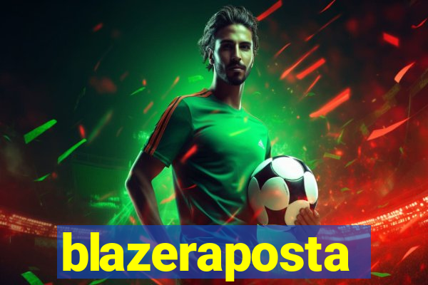 blazeraposta