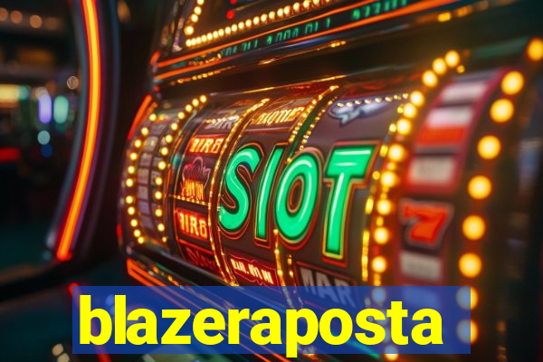 blazeraposta