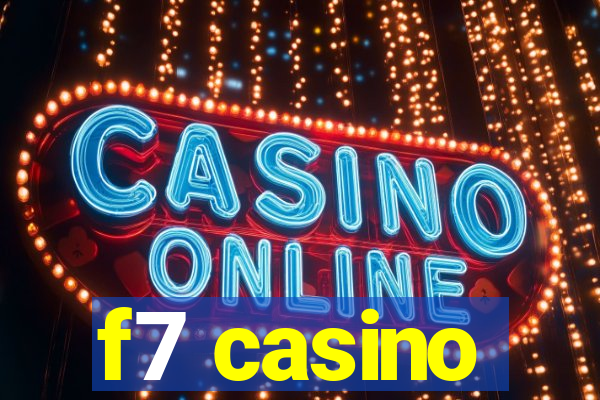 f7 casino