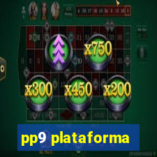 pp9 plataforma