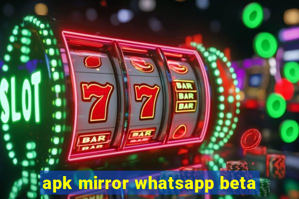 apk mirror whatsapp beta