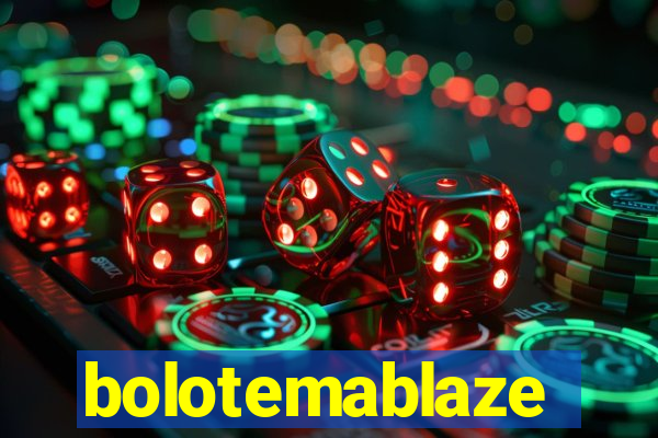 bolotemablaze