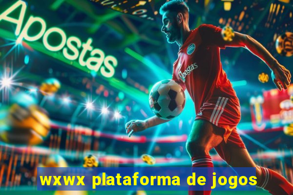 wxwx plataforma de jogos