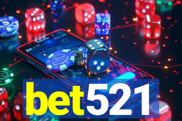 bet521