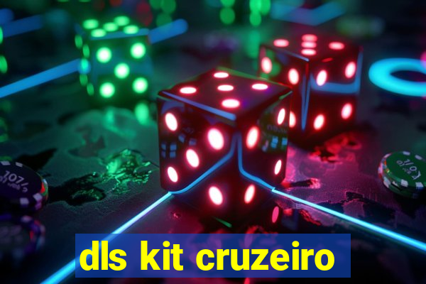 dls kit cruzeiro