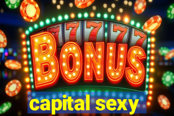 capital sexy