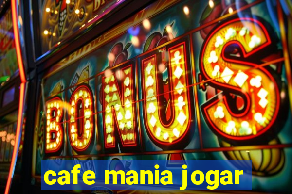 cafe mania jogar