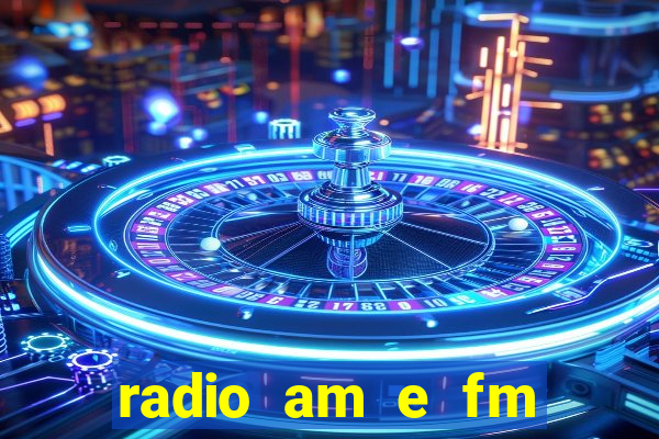 radio am e fm casas bahia