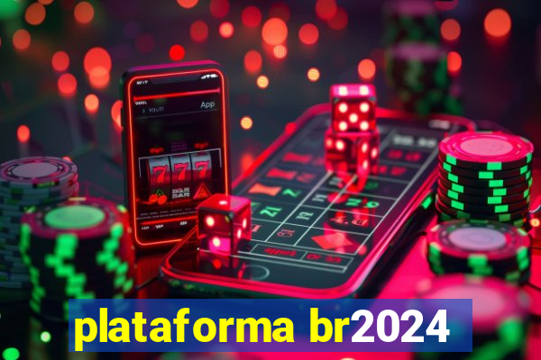 plataforma br2024