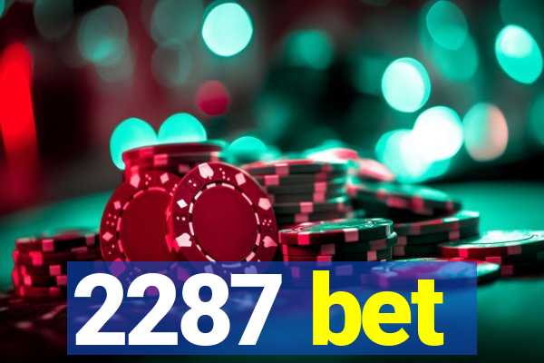 2287 bet