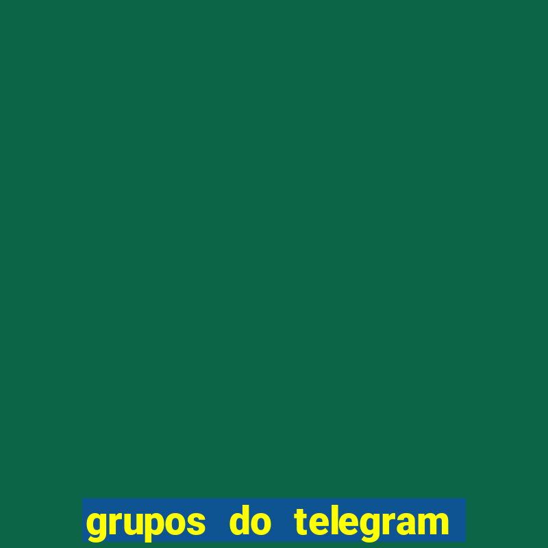 grupos do telegram mais de 18