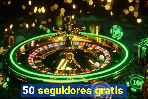 50 seguidores gratis