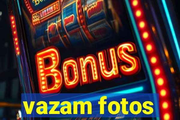 vazam fotos