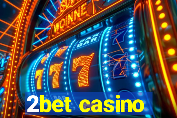 2bet casino