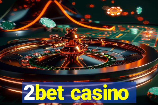 2bet casino