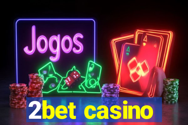 2bet casino