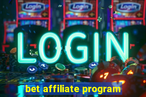 bet affiliate program