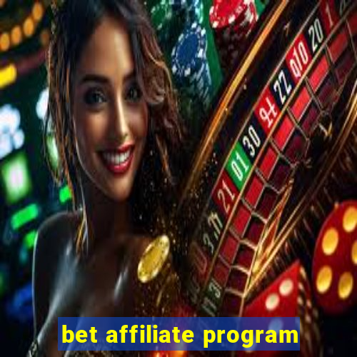 bet affiliate program