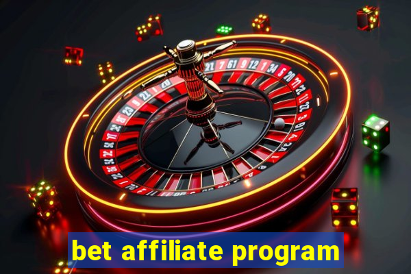 bet affiliate program