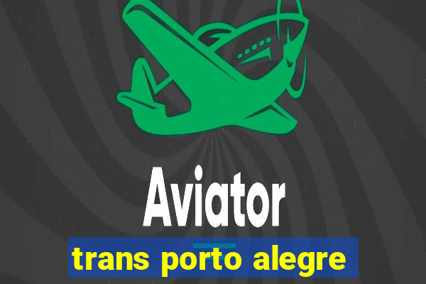 trans porto alegre