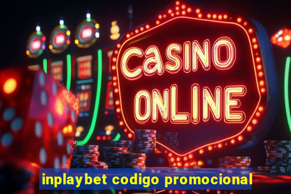 inplaybet codigo promocional