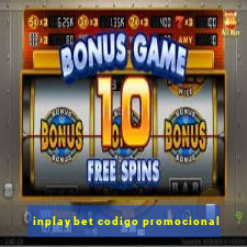 inplaybet codigo promocional