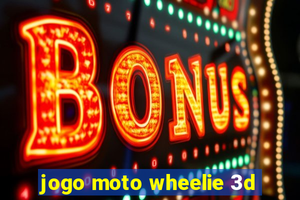 jogo moto wheelie 3d