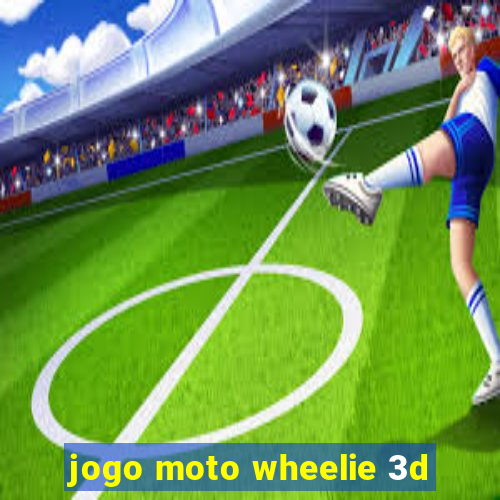 jogo moto wheelie 3d