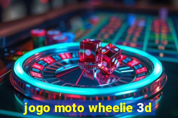 jogo moto wheelie 3d