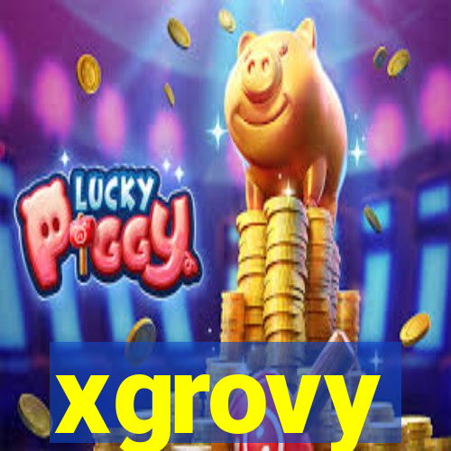 xgrovy