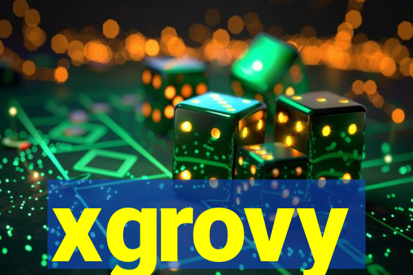 xgrovy