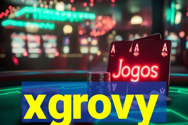 xgrovy