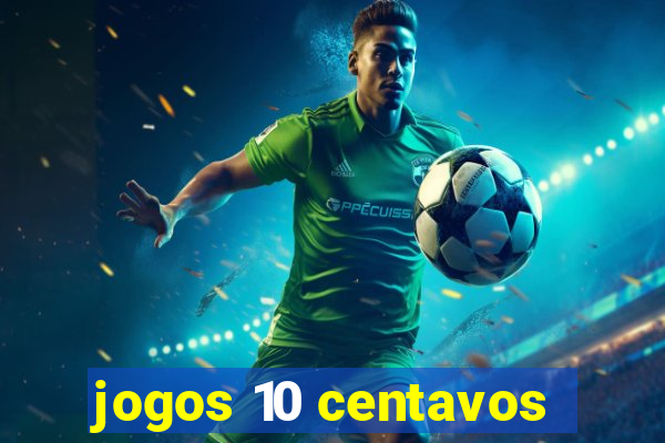 jogos 10 centavos