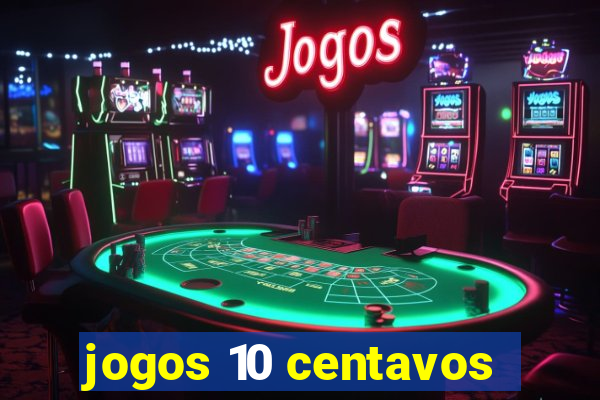 jogos 10 centavos