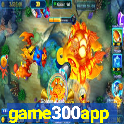 game300app