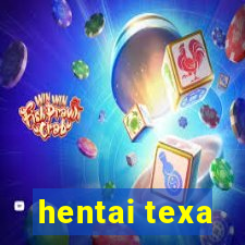 hentai texa