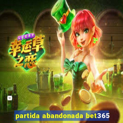 partida abandonada bet365