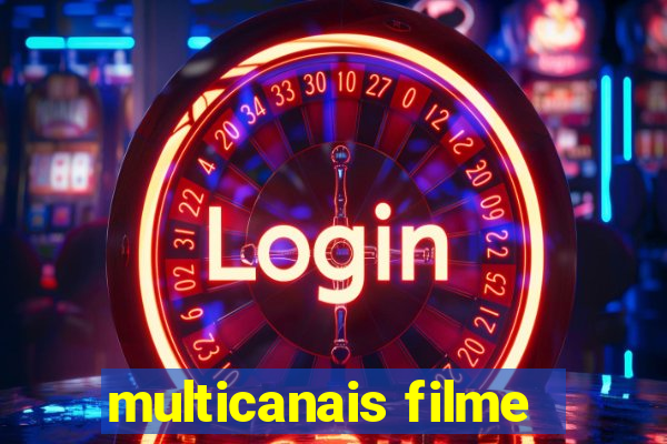 multicanais filme